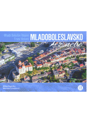 kniha Mladoboleslavsko z nebe Mladá Boleslav Region from heaven, Creative Business Studio 2019