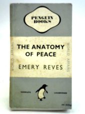 kniha The Anatomy of Peace [Anglická verze knihy "Anatomie míru"], Penguin 1947