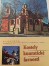 kniha Kostely kunratické farnosti průvodce kostelem Svatého Jakuba Staršího v Kunraticích a Svatého Prokopa v Hrnčířích, Římskokatolická farnost u Kostela sv. Jakuba Staršího 2005