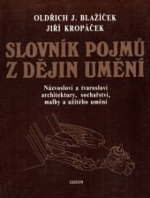 kniha Slovník pojmů z dějin umění názvosloví a tvarosloví architektury, sochařství, malby a užitého umění, Odeon 1991