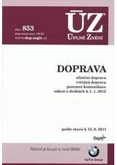 kniha Doprava silniční doprava, veřejná doprava, pozemní komunikace, zákon o dráhách k 1.1.2012 : podle stavu k 15.8.2011, Sagit 2011