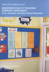 kniha Modernization of teaching foreign languages: CLIL, inclusive and intercultural education, Masaryk University 2010