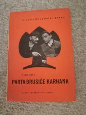 kniha Parta brusiče Karhana hra z 1. pětiletky o 15 obr., Osveta 1952