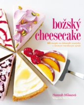 kniha Božský cheesecake 60  receptů na dokonalé moučníky s čerstvým tvarohovým sýrem, Slovart 2014