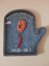 kniha Paličkou praštěná kuchařka Krajča - vol. 1, HRG 2013