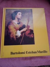 kniha Bartolomé Esteban Murillo obrazy v barvě, Kunst und Gessellschaft 1978