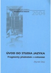 kniha Úvod do studia jazyka fragmenty přednášek s cvičeními, Univerzita Palackého, Pedagogická fakulta 2002