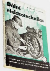 kniha Důlní elektrotechnika Prakt. příručka pro důlní elektrikáře, Práce 1952