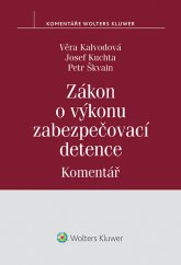 kniha Zákon o výkonu zabezpečovací detence. Komentář, Wolters Kluwer 2014