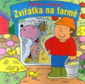 kniha Zvířátka na farmě, Svojtka & Co. 2003