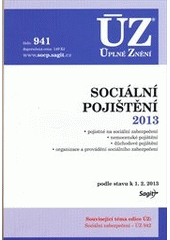 kniha Sociální pojištění 2013 pojistné na sociální zabezpečení, nemocenské pojištění, důchodové pojištění, organizace a provádění sociálního zabezpečení : podle stavu k 1.2.2013, Sagit 2013