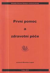 kniha První pomoc a zdravotní péče, Sdružení Mladých ochránců přírody, Centrum pro děti a mládež 2010