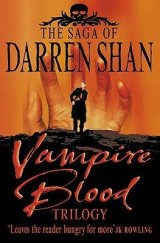 kniha Vampire blood trilogy The saga of Darren Shan, HarperCollins 2003