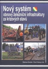 kniha Nový systém obnovy železniční infrastruktury za krizových stavů, Institut Jana Pernera 2011