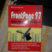 kniha Microsoft FrontPage 97 tvorba dokonalých WWW stránek : podrobný průvodce, Grada 1997