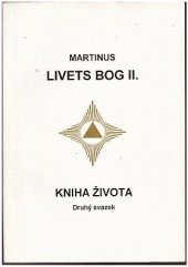 kniha Kniha života 2. Svazek LIVETS BOG II, Centrum přátel kosmologie 1990