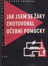 kniha Jak jsem s žáky zhotovoval učební pomůcky, SPN 1960