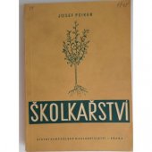 kniha Školkařství Učeb. text pro žáky zeměd. techn. škol, odb. zahradnický, SZN 1953
