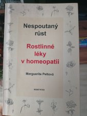 kniha Nespoutaný růst  Rostlinné léky v homeopatii , Modrý Peter 2005