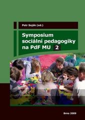 kniha Symposium sociální pedagogiky na PdF MU 2, Masarykova univerzita 2009