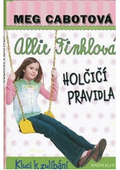 kniha Allie Finklová - holčičí pravidla. 3, - Kluci k zulíbání, Knižní klub 2011