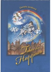 kniha Tales about happiness with fairies, elves, gnomes and other good spirits, Institute of Chemical Technology 2010