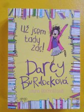 kniha Darcy Burdocková. Už jsem tady zas!, Argo 2015