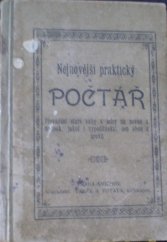 kniha Nejnovější praktický počtář Míry a váhy nové a staré : Cizozemské peníze, míry a váhy : Tabulka měrných vah : Tabulka úroková : Tabulka úrodnosti, stáří a výnosnosti ovocného stromoví : Výsev a sadba zelinářských rostlin : Náhrada živin půdě, jež odejmou jednotlivé hospodářské plodi, Švíkal 1922