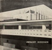 kniha Arnošt Wiesner 1890 - 1971 - Architektonické dílo, Národní technické muzeum Praha 1981