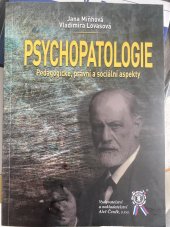 kniha Psychopatologie  Pedagogické, právní a sociální aspekty , Aleš Čeněk 2018