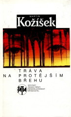 kniha Tráva na protějším břehu tři novely, Československý spisovatel 1989