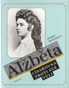 kniha Alžběta císařovna proti své vůli, Odeon 1997