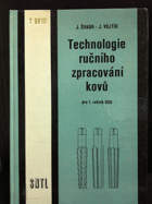 kniha Technologie ručního zpracování kovů pro 1. ročník středních odborných učilišť, SNTL 1985