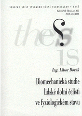 kniha Biomechanická studie lidské dolní čelisti ve fyziologickém stavu = Biomechanical study of human mandible in physiological state : zkrácená verze Ph.D. Thesis, Vysoké učení technické v Brně 2011