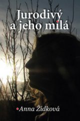 kniha Jurodivý a jeho milá, Akcent 2010