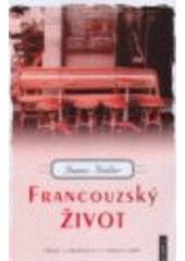 kniha Francouzský život jídlo a přátelství v údolí Loiry, Olympia 2008