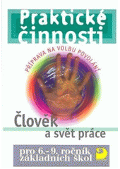 kniha Člověk a svět práce pro 6.-9. ročník základních škol příprava na volbu povolání, Fortuna 2007