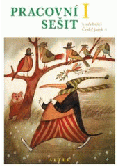 kniha Pracovní sešit k učebnici Český jazyk 4, Alter 2010