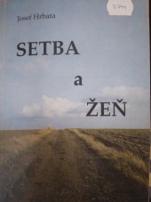 kniha Setba a žeň 2. díl: Moudrost shůry (Jak 3,17). Myšlenky nad černými Starého a Nového zákona v miláčku Křesťanské akademie v liturgické roce B., Olomouc Nakladatelství Arcibiskupství 1991