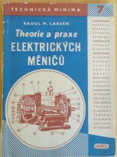 kniha Theorie a praxe elektrických měničů Příruč. pro praxi a pro odb. šk., Práce 1950