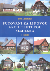 kniha Putování za lidovou architekturou Semilska 33 výletů, s.n. 2015