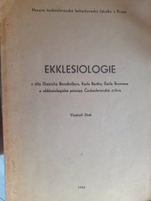 kniha Ekklesiologie v díle Dietricha Bonnhoffera, Karla Bartha, Emila Brunnera a ekklesiologické principy Československé církve skripta Husovy čs. bohoslovecké fak. v Praze, Ústřední církevní nakladatelství 1968