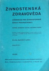 kniha Živnostenská zdravověda učebnice pro živnostenské školy pokračovací, Státní ústav pro učebné pomůcky škol průmyslových a odborných 1935