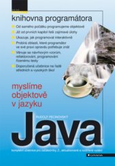 kniha Myslíme objektově v jazyku Java kompletní učebnice pro začátečníky, Grada 2009