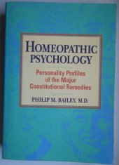 kniha Homeopathic Psychology Personality Profiles of the Major Constitutional Remedies, North Atlantic Books 1995