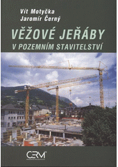 kniha Věžové jeřáby v pozemním stavitelství, Akademické nakladatelství CERM 2007