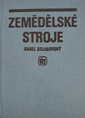 kniha Zemědělské stroje učební text pro 2. a 3. roč. stř. odb. učilišť, učeb. obor mechanik opravář, SZN 1986