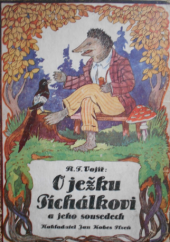 kniha O ježku Píchálkovi a jeho sousedech, Jan Kobes 1931