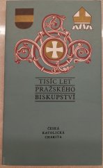 kniha Tisíc let pražského biskupství 973-1973 : [sborník], Ústřední církevní nakladatelství 1973