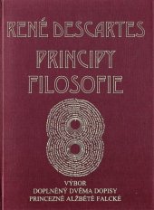 kniha Principy filosofie = Principia philosophiae : výbor doplněný dvěma Descartovými dopisy princezně Alžbětě Falcké : bilingva, Filosofia 1998